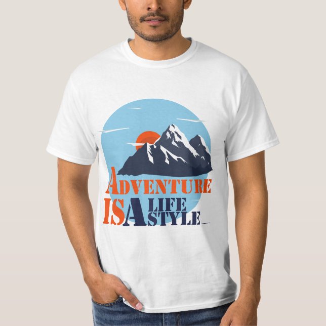 Adventure Hiking, Adventure is a LifeStyle T-Shirt (Front)