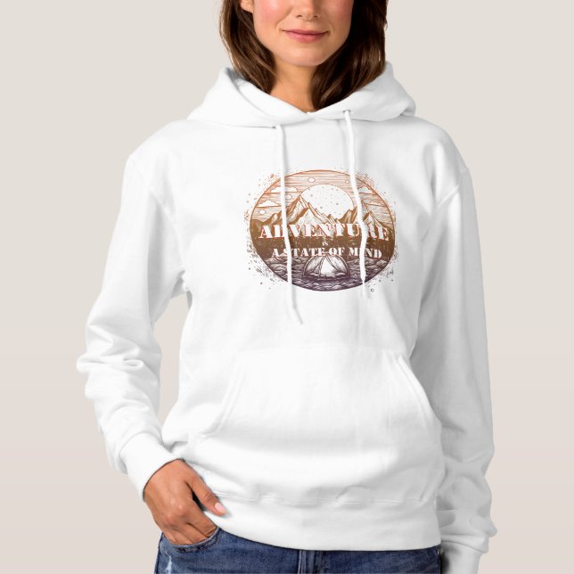 Adventure Hiking, Adventure is a State of Mind Hoodie (Front)