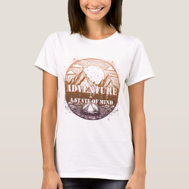 Adventure Hiking, Adventure is a State of Mind T-Shirt (Front)