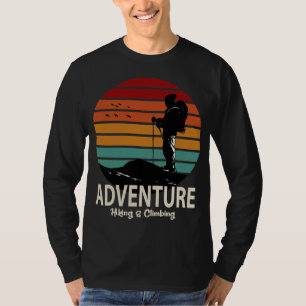 ADVENTURE HIKING AND CLIMBING NATURE T-Shirt