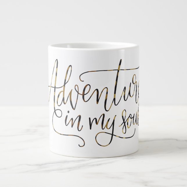 "Adventure in My Soul" motivational mug (Front)