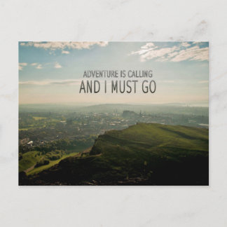Adventure Is Calling and I Must Go Postcard