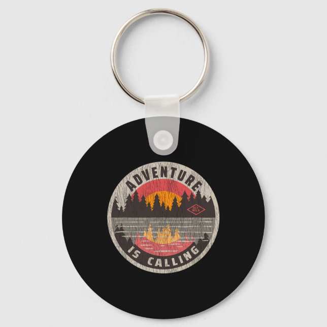 Adventure Is Calling Get Wild - Camping Hiking Out Key Ring (Front)