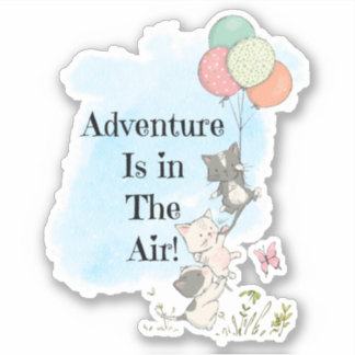 Adventure is in the Air Kittens
