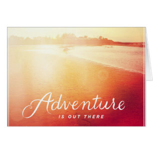 Adventure Is Out There
