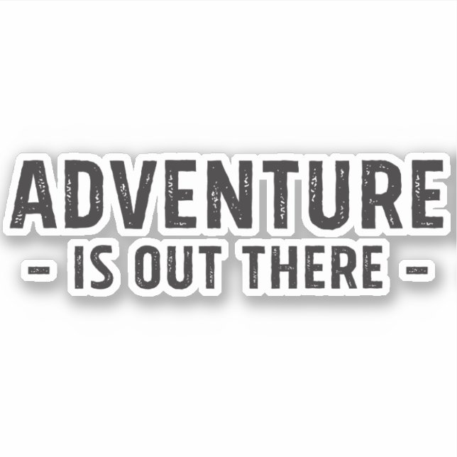 Adventure Is Out There (Front)