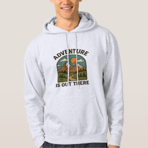 Adventure is Out There Hoodies Design   Inspiring 