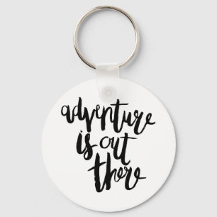Adventure is Out There Key Ring