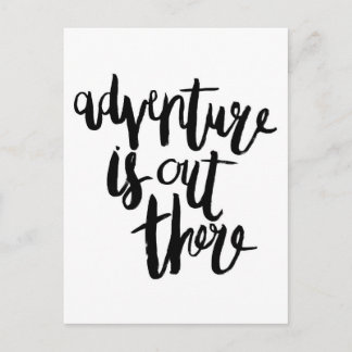 Adventure is Out There Postcard