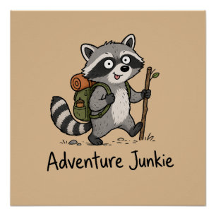 Adventure Junkie Racoon Hiking Poster