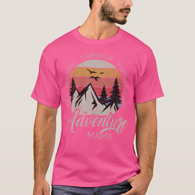 Adventure Mama Camping Hiking Mum Mountain Mama Mo T-Shirt (Front)