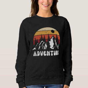 Adventure Mountain Nature Hiking Camping Travel Ro Sweatshirt