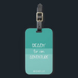 Adventure Ombre Teal | Monogram Luggage Tag<br><div class="desc">Custom script in cartoon font "ready for an adventure" with teal ombre palette background and a custom monogram in decorative font</div>