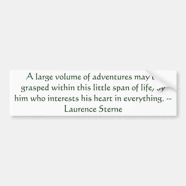 Adventure Quote Laurence Sterne Bumper Sticker (Front)