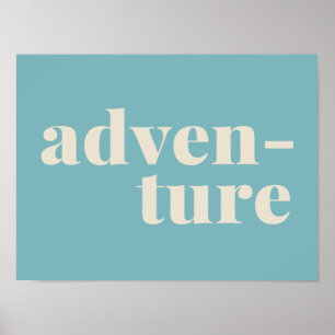 Adventure   Simple Inspirational Travel Quote Blue Poster