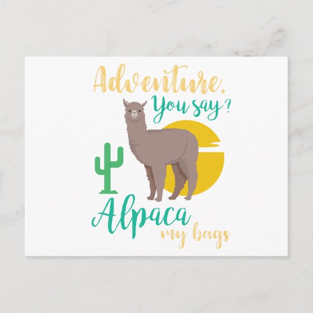 Adventure You Say? Alpaca My Bags Funny Travel Postcard (Front)