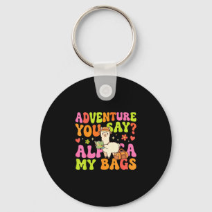 Adventure you say alpaca my bags  key ring