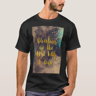Adventures are the best way to learn motivationalq T-Shirt