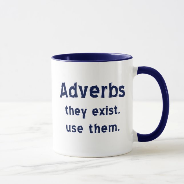 Adverbs Exist Mug (Right)