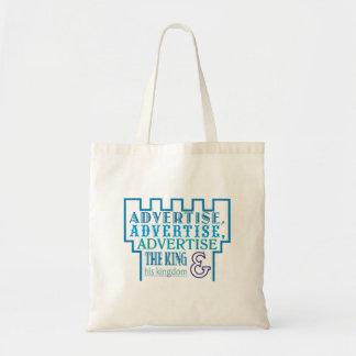 Advertise, Advertise, Advertise the King Tote Bag