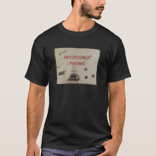 Advertisement Machine T-Shirt