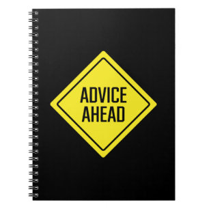 Advice Ahead   Road Sign   Spiral Notebook