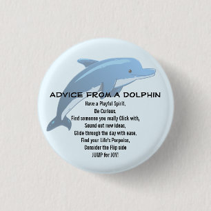 Advice from a Dolphin 3 Cm Round Badge