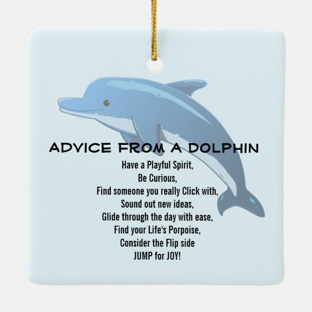 Advice from a Dolphin Acrylic Ornament (Back)