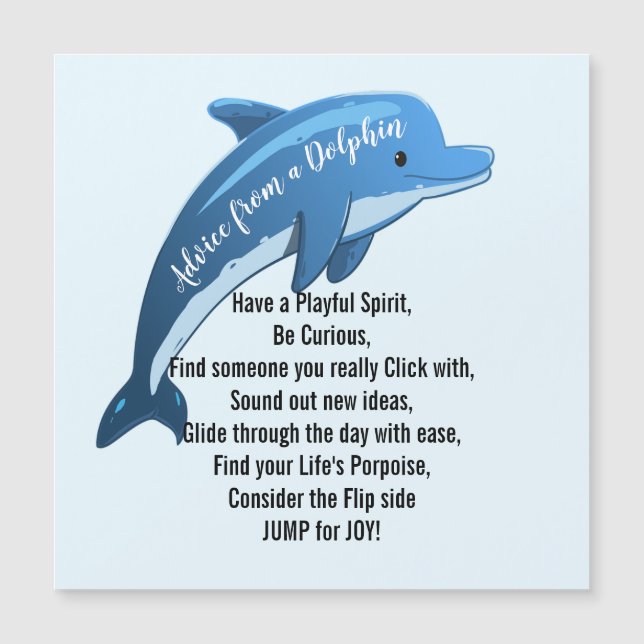 Advice from a Dolphin Magnet (Front)