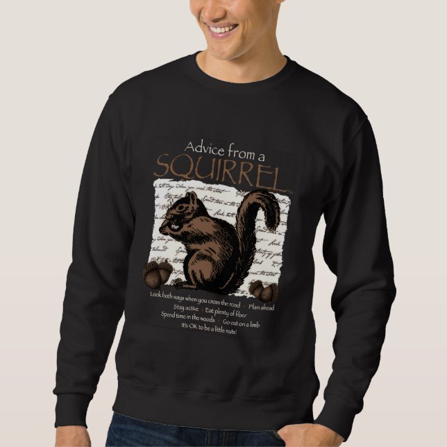 Advice From A Squirrel Sweatshirt (Front)