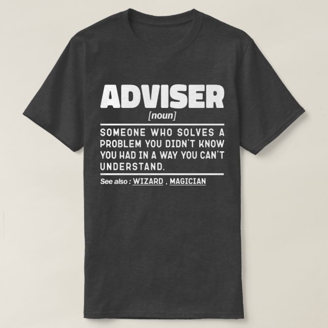 Adviser Noun Definition Retirement Funny T-Shirt (Design Front)