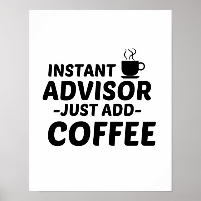 ADVISOR INSTANT JUST ADD COFFEE POSTER (Front)