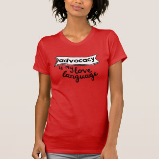 Advocacy is My Love Language Tee v2_Embolden