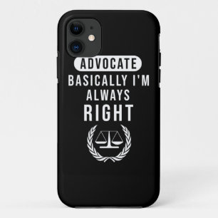Advocate Basically Lawyer Is Always Right iPhone 11 Case