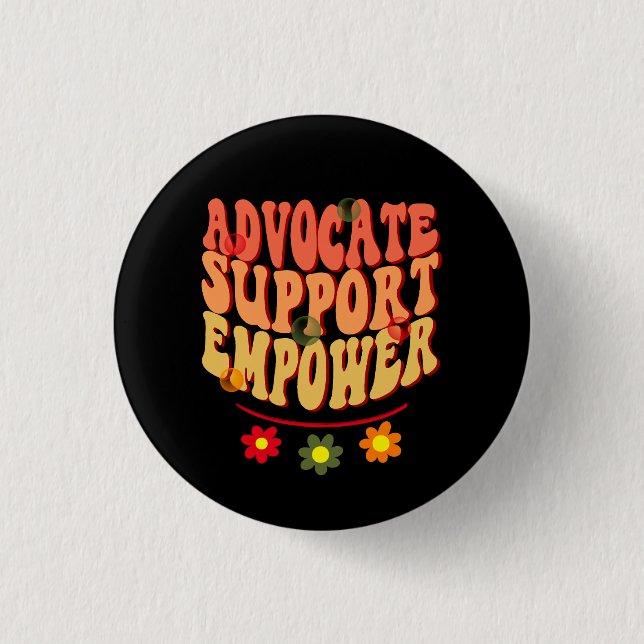 Advocate Support Empower 3 Cm Round Badge (Front)