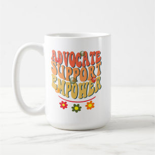 Advocate Support Empower Coffee Mug