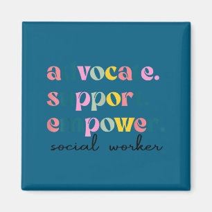 Advocate support empower cute social worker magnet