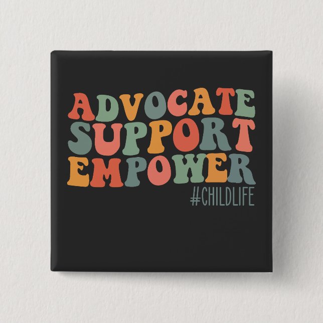 Advocate Support Empower Groovy 15 Cm Square Badge (Front)