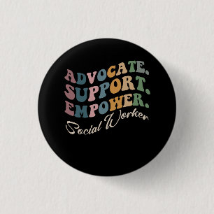 Advocate Support Empower Groovy Social Worker Grad 3 Cm Round Badge