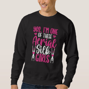 Aerial Circus Aerial Silk Dancer Acrobat Gymnastic Sweatshirt