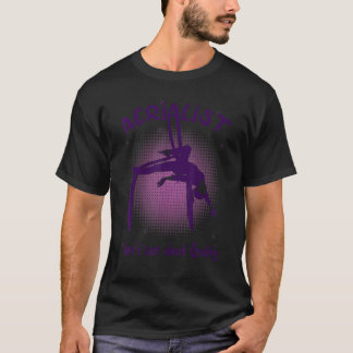 Aerial silk Acrobatics Circus Gymnastics Aerialist T-Shirt