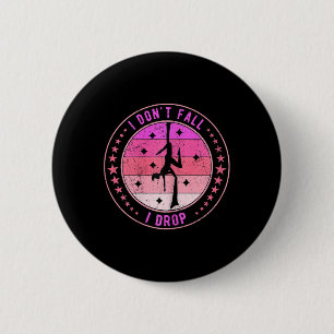 Aerial Silk Dancer Aerialist Aerialists I Don't Fa 6 Cm Round Badge