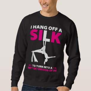 Aerial Silks For Aerial Dancer Silk Aerialist Air Sweatshirt
