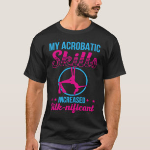 Aerial Silks For Aerial Dancer Silk Aerialist Air  T-Shirt