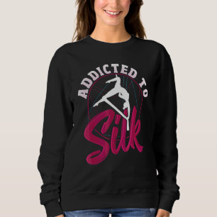 Aerial Silks for an Aerialist 1 Sweatshirt