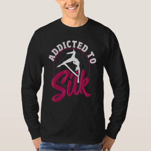 Aerial Silks for an Aerialist 1 T-Shirt
