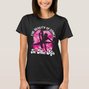 Aerial Silks yoga The Beauty of Dance Aerialist Ae T-Shirt
