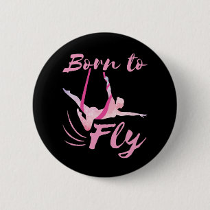 Aerial Yoga Born to Fly 6 Cm Round Badge