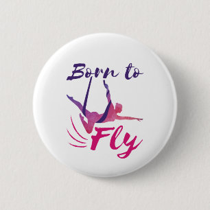 Aerial Yoga Silks Born to Fly 6 Cm Round Badge