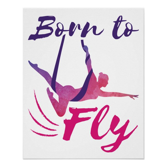 Aerial Yoga Silks Born to Fly Poster (Front)